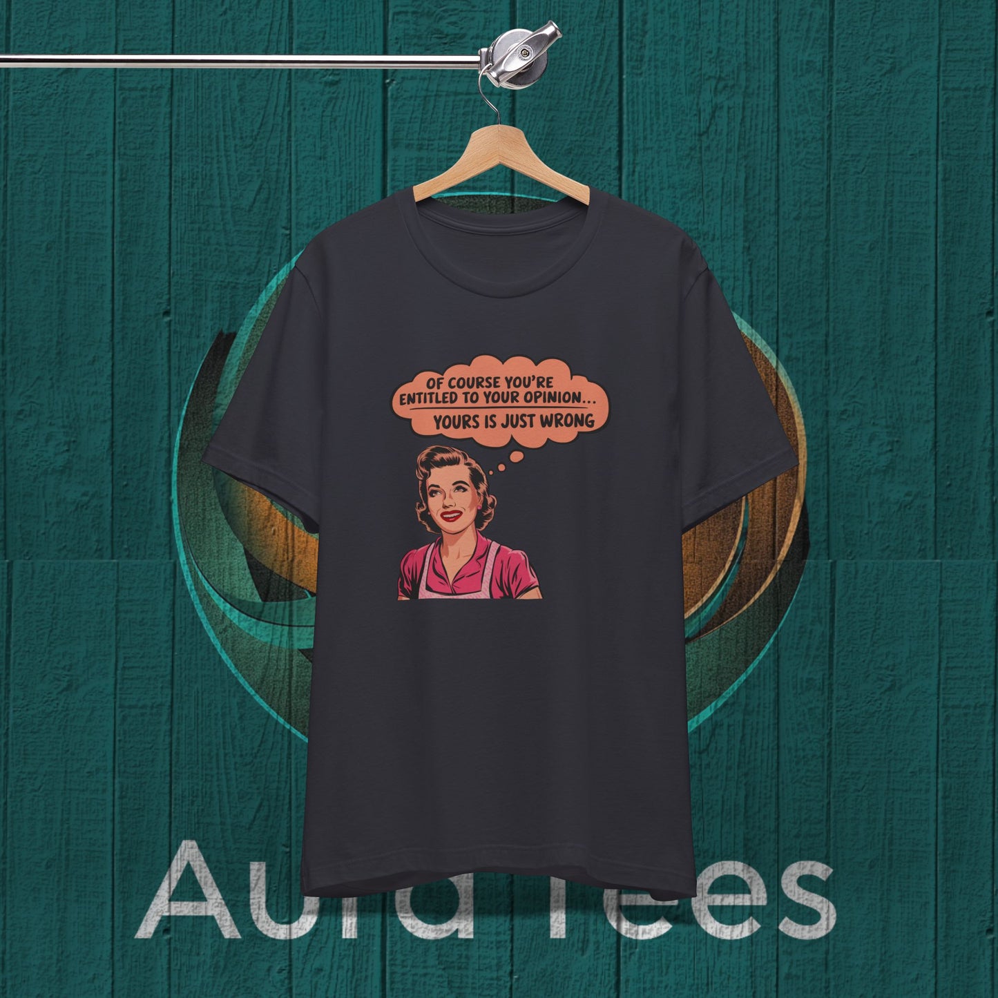snarky retro housewife opinion tee