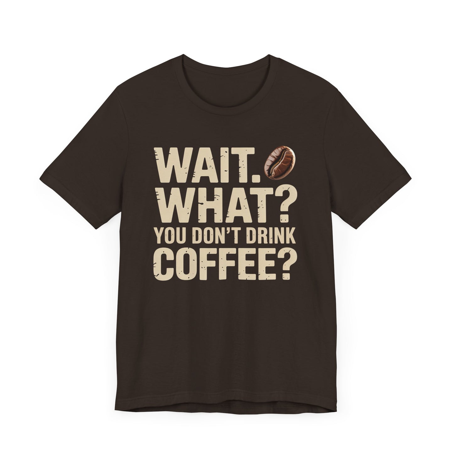 wait what coffee tee