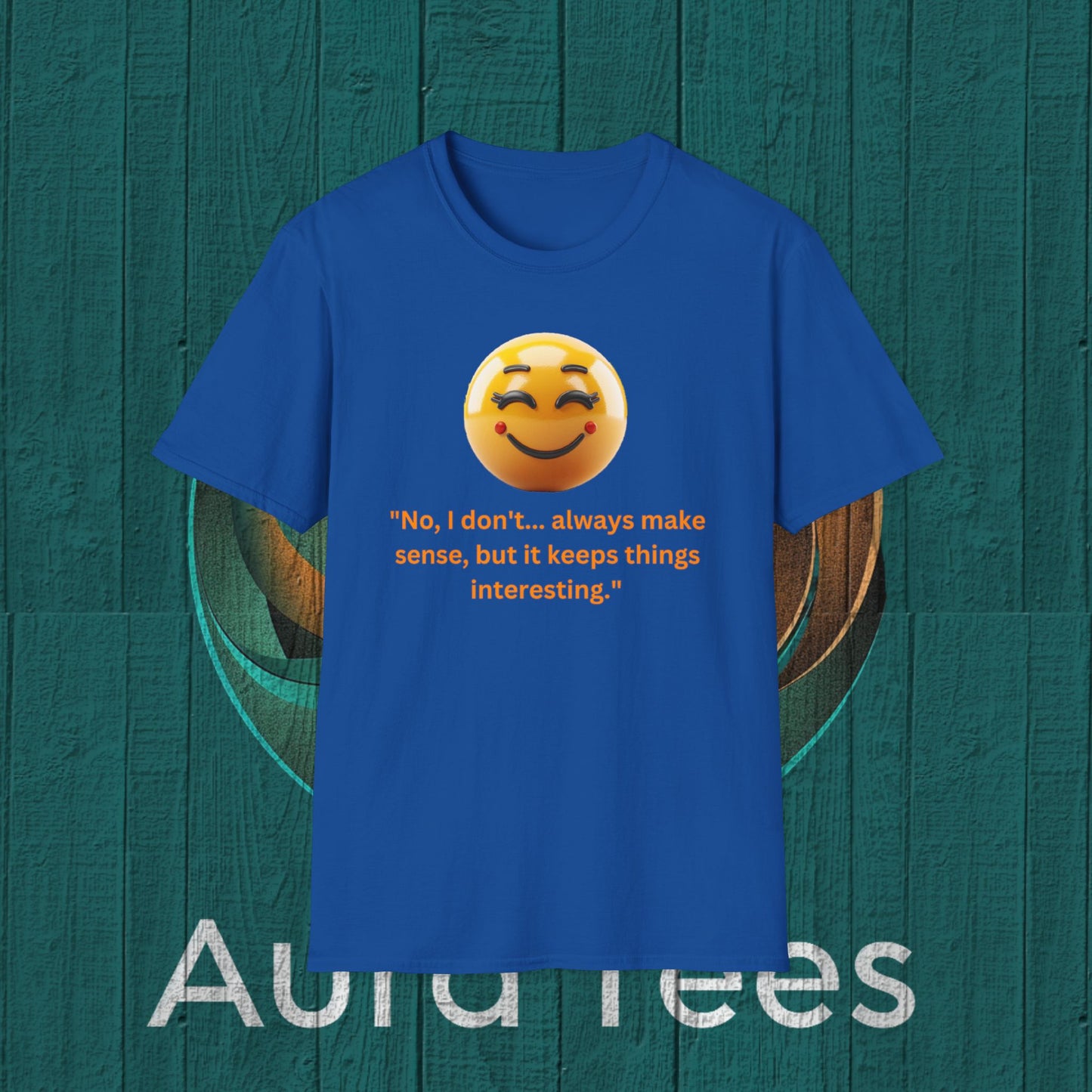 sarcasm makes sense tee