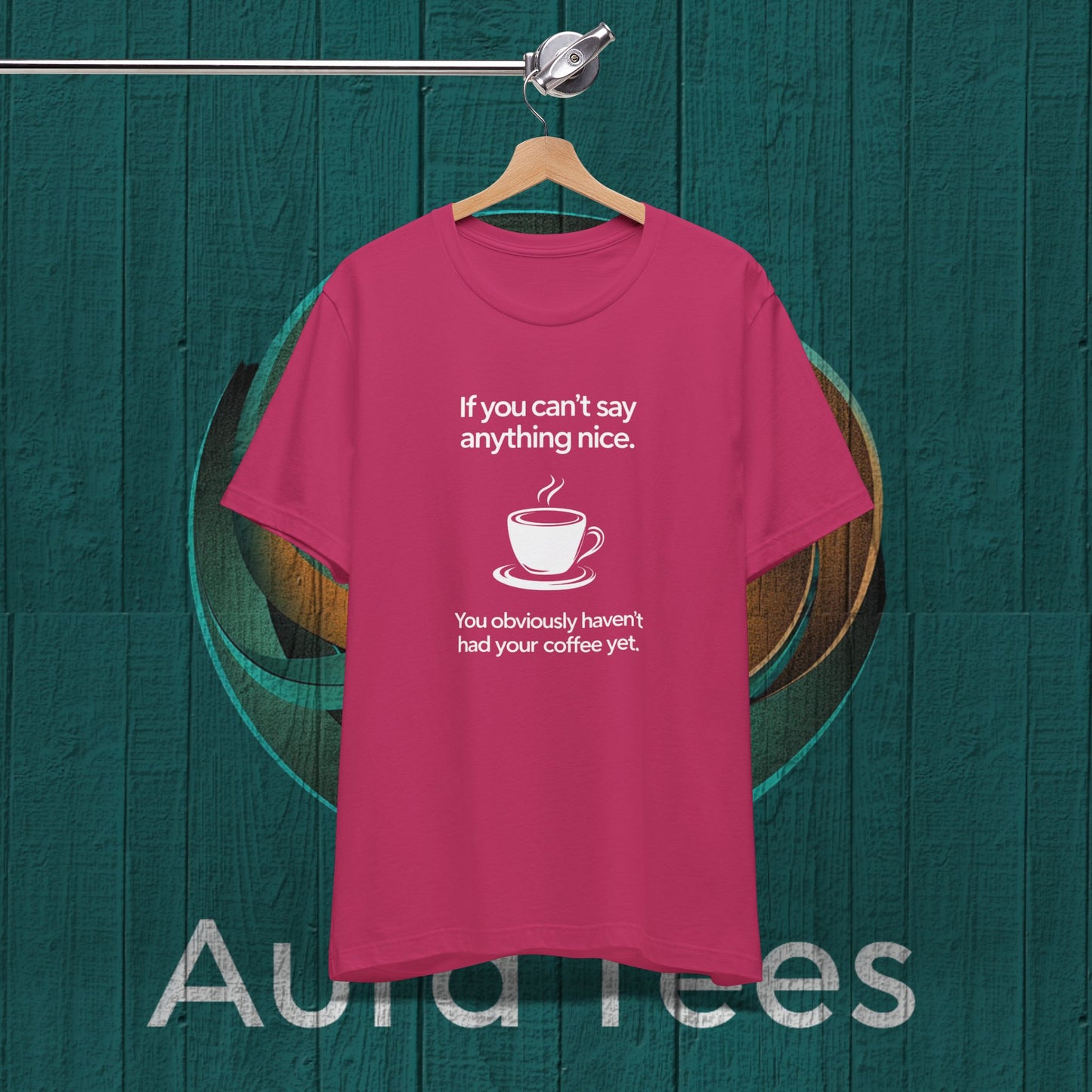 say anything nice coffee  tee
