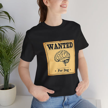 Dog brain wanted poster tee