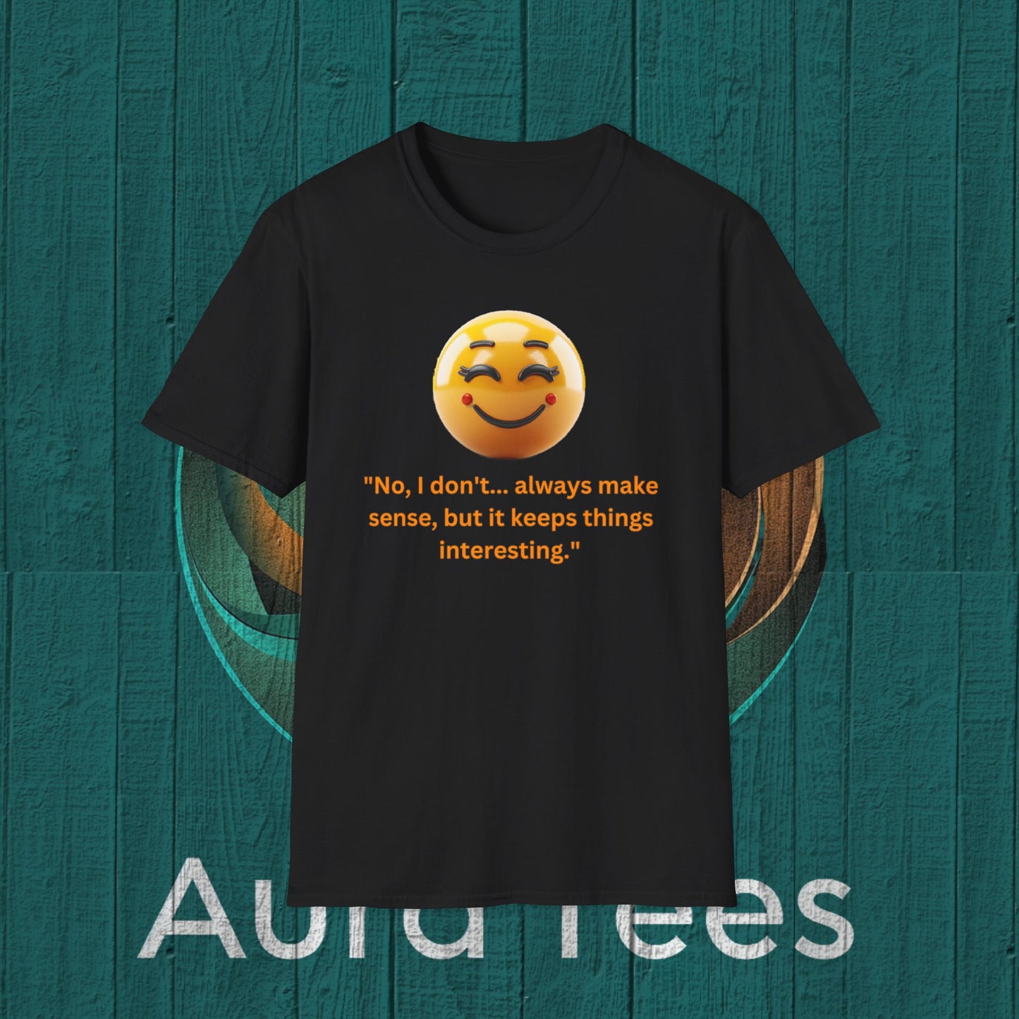 sarcasm makes sense tee