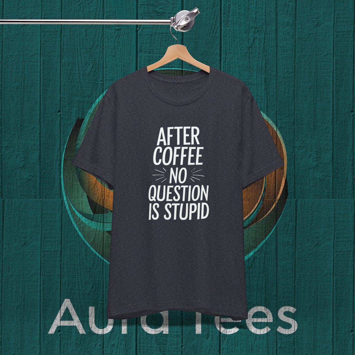 no stupid question coffee tee