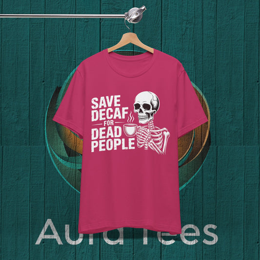decaf dead people tee