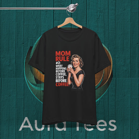 mom rule coffee tee