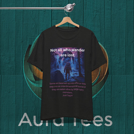 Not all who wander tee