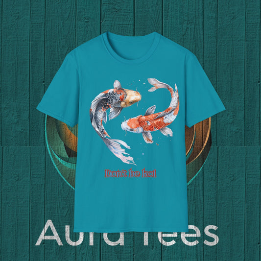 don't be koi tee