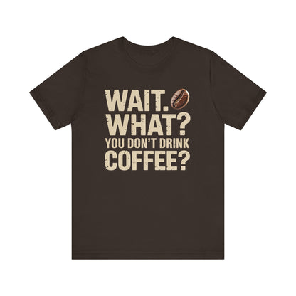 wait what coffee  tee