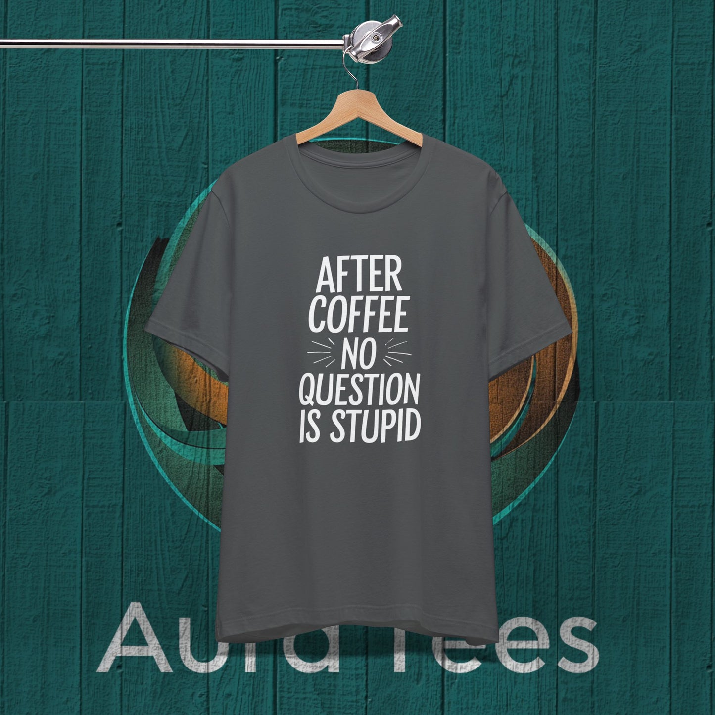 no stupid question coffee tee