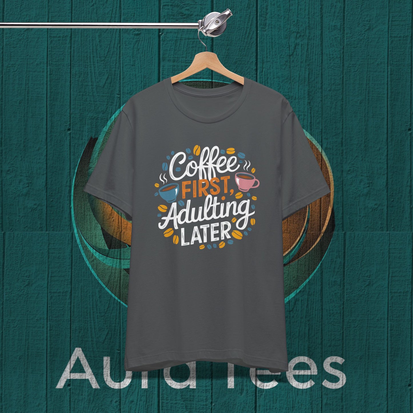 Coffe first adulting later tee