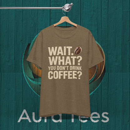 wait what coffee  tee