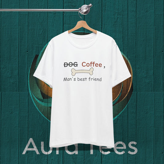 coffee mans best friend tee