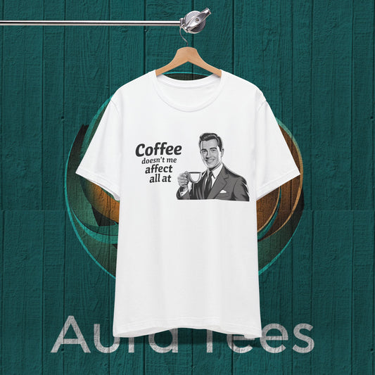 no affect coffee tee