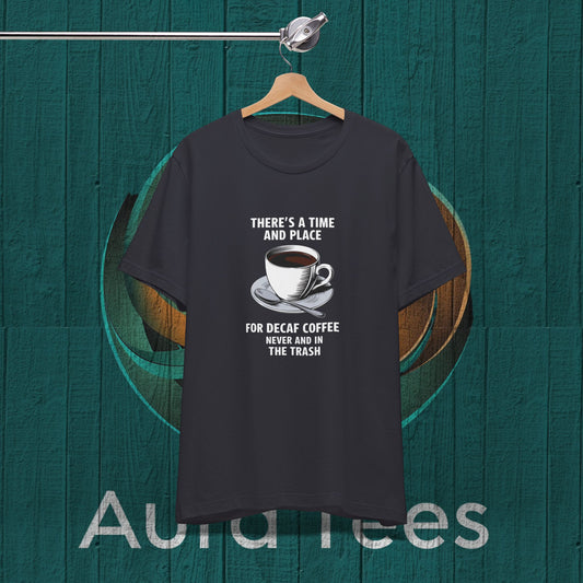 funny decaf coffee tee