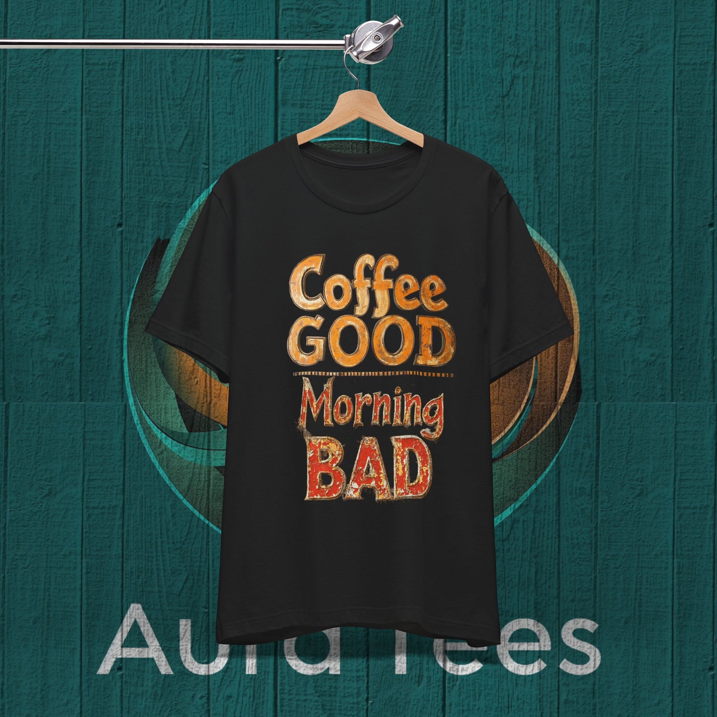 Coffee GOOD Morning BAD tee