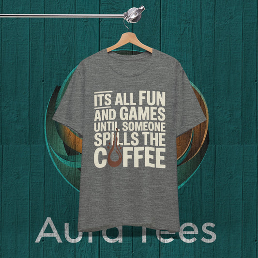 fun and games coffee tee