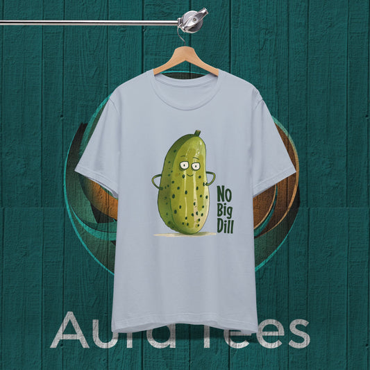 No big Dill Tee
