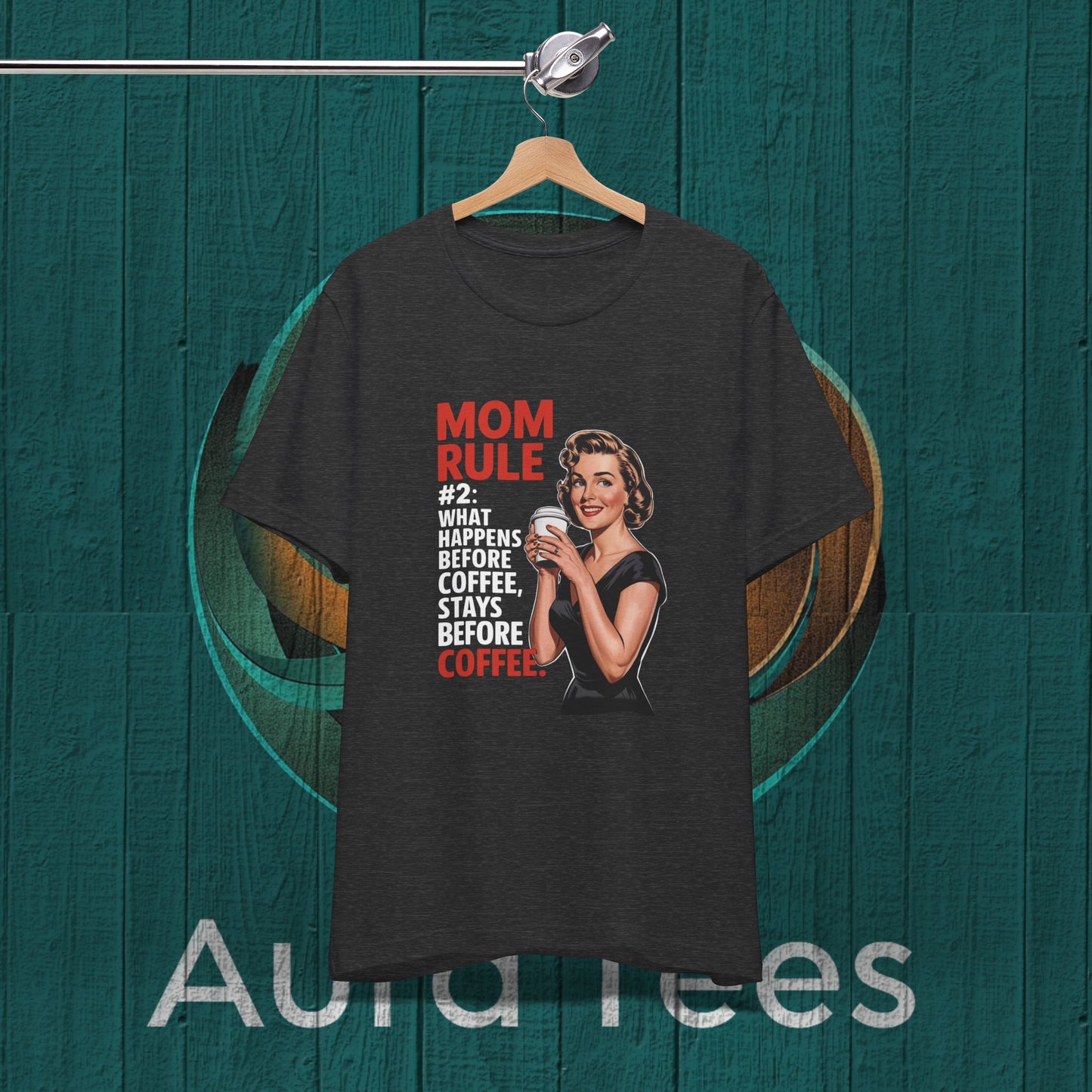 mom rule coffee tee